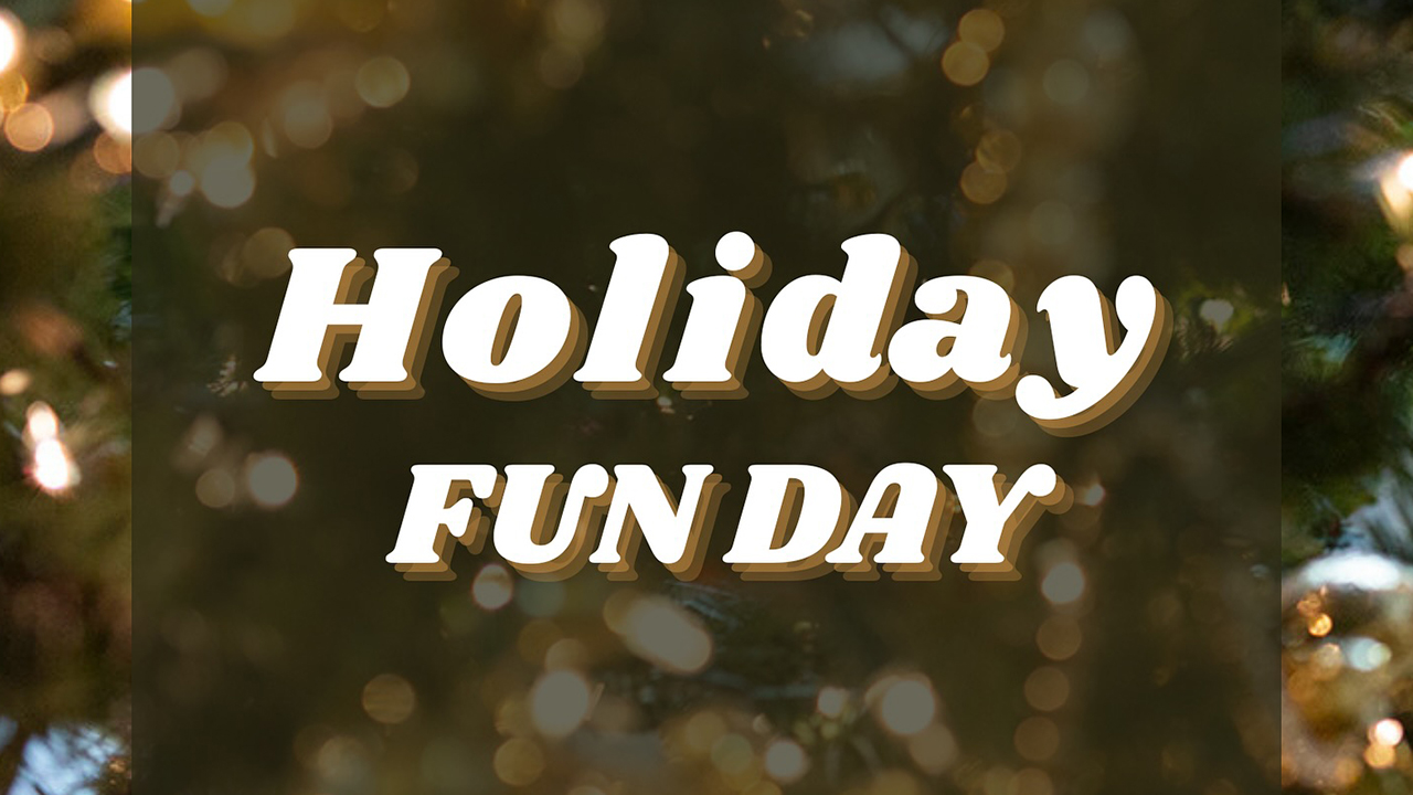 Holiday Fun Day