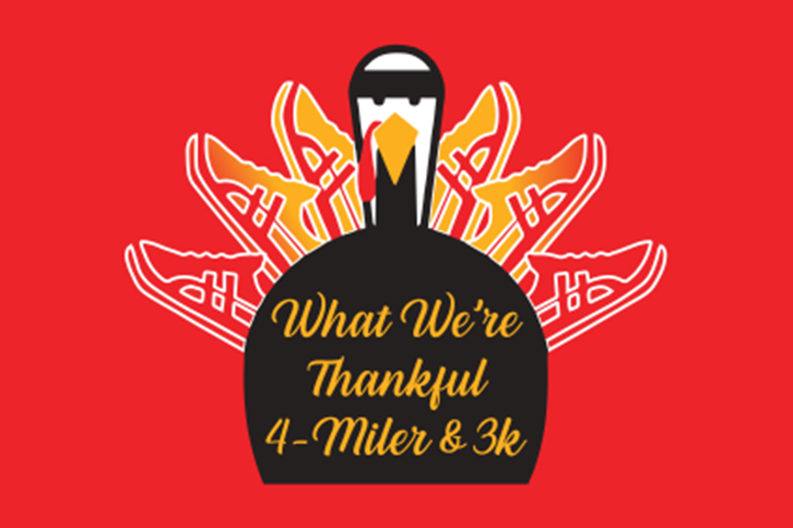 What We're Thankful 4-Miler